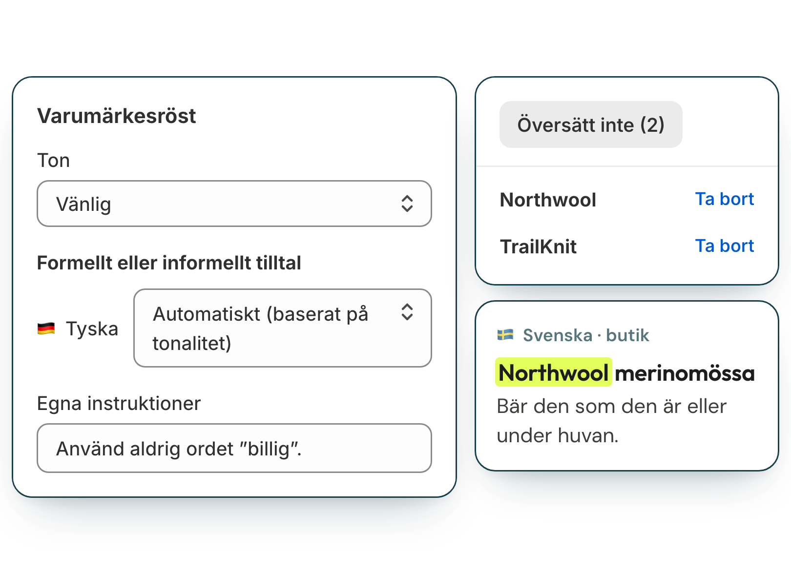 Varumärkesröst med ton, formellt eller informellt tilltal per språk, en lista med ord som inte översätts, egna instruktioner och den översatta produkttexten
